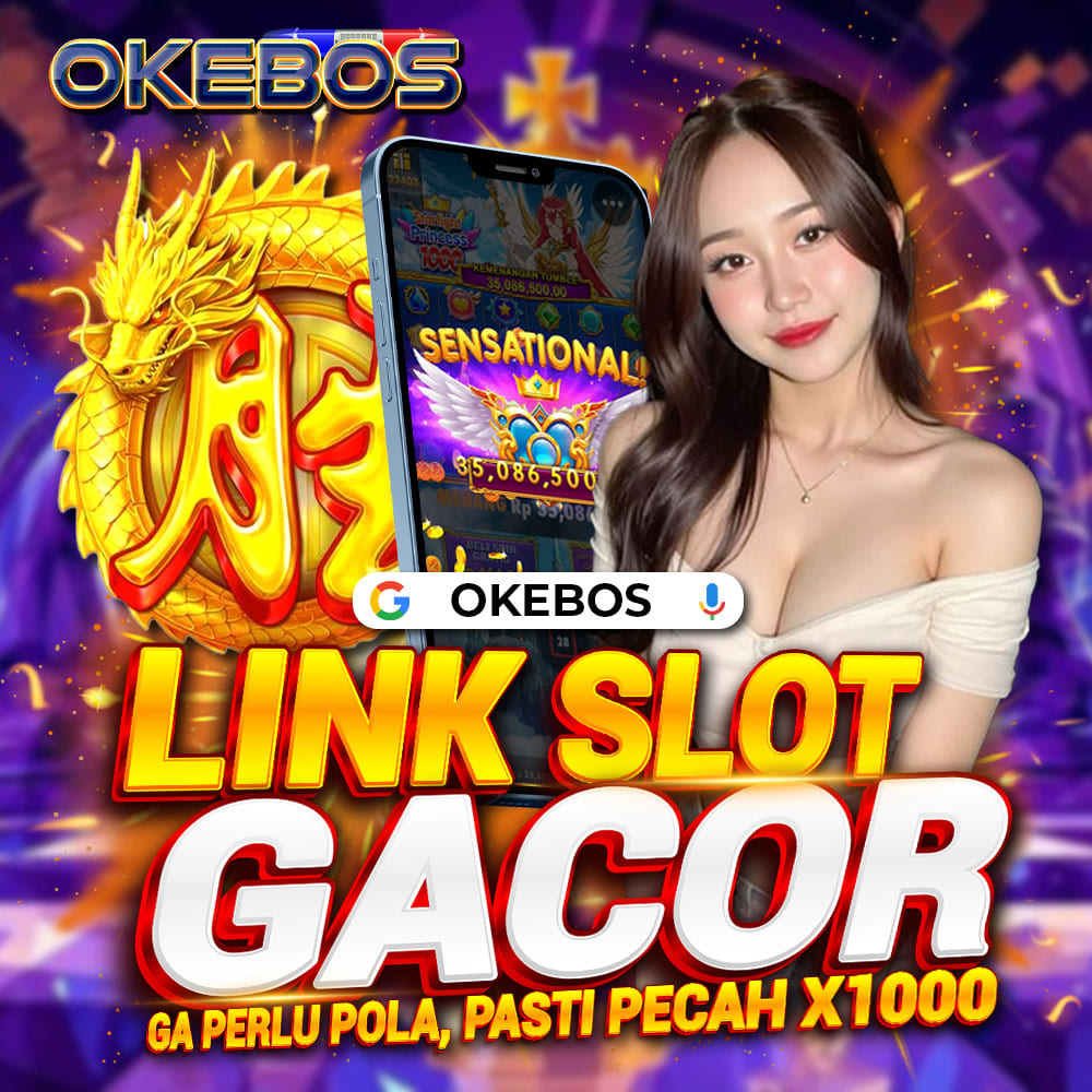 OKEBOS: Tempat Favorit Gen-Z Kebanggaan Para Pemain Slot Online Paling Banyak Memberikan Hujan Petir